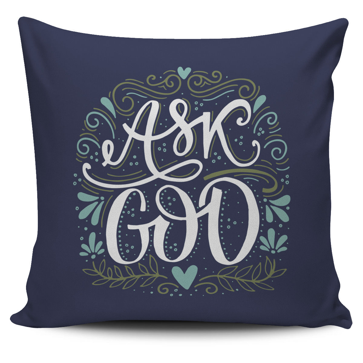 Ask God Pillow Cover