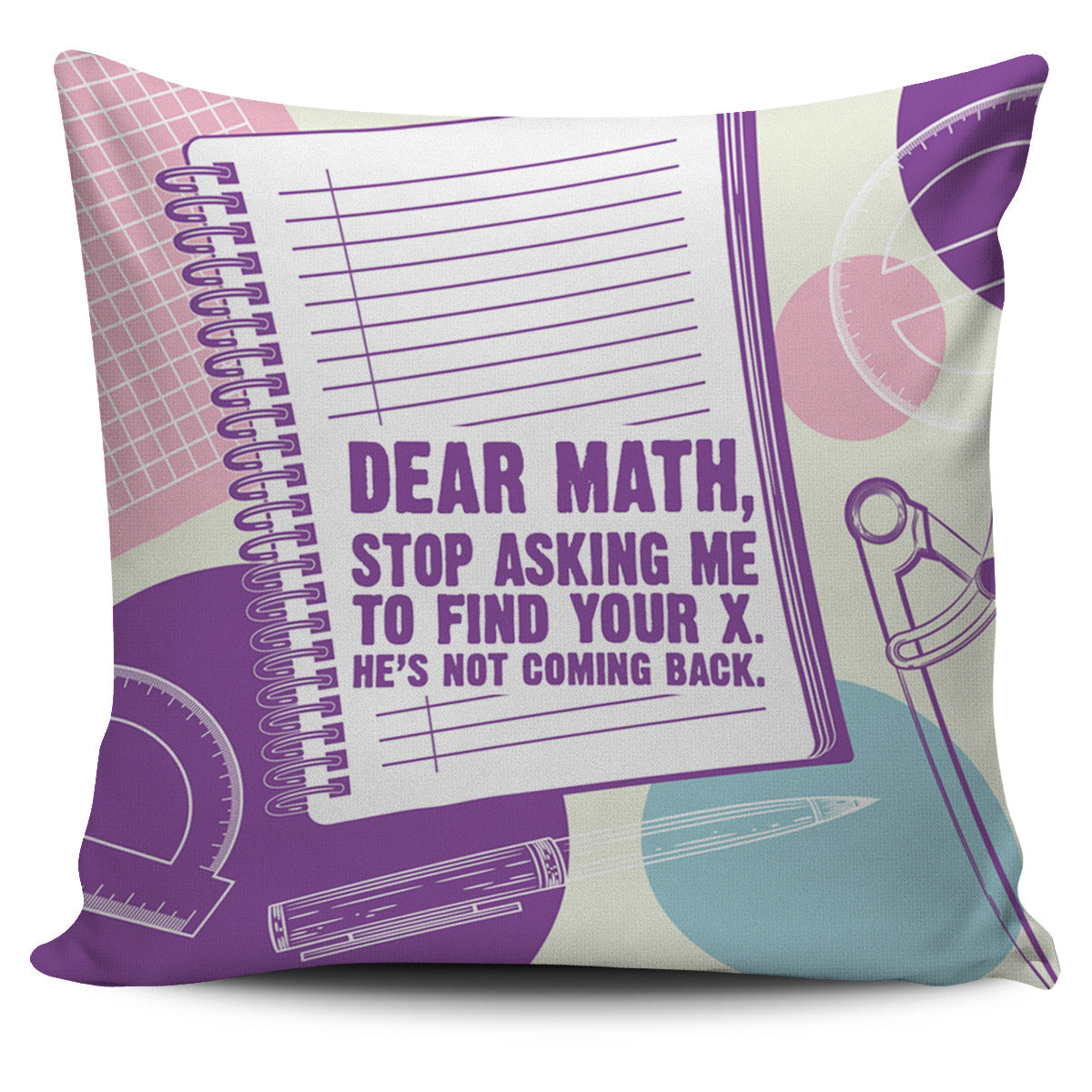 Dear Math Pillow Cover